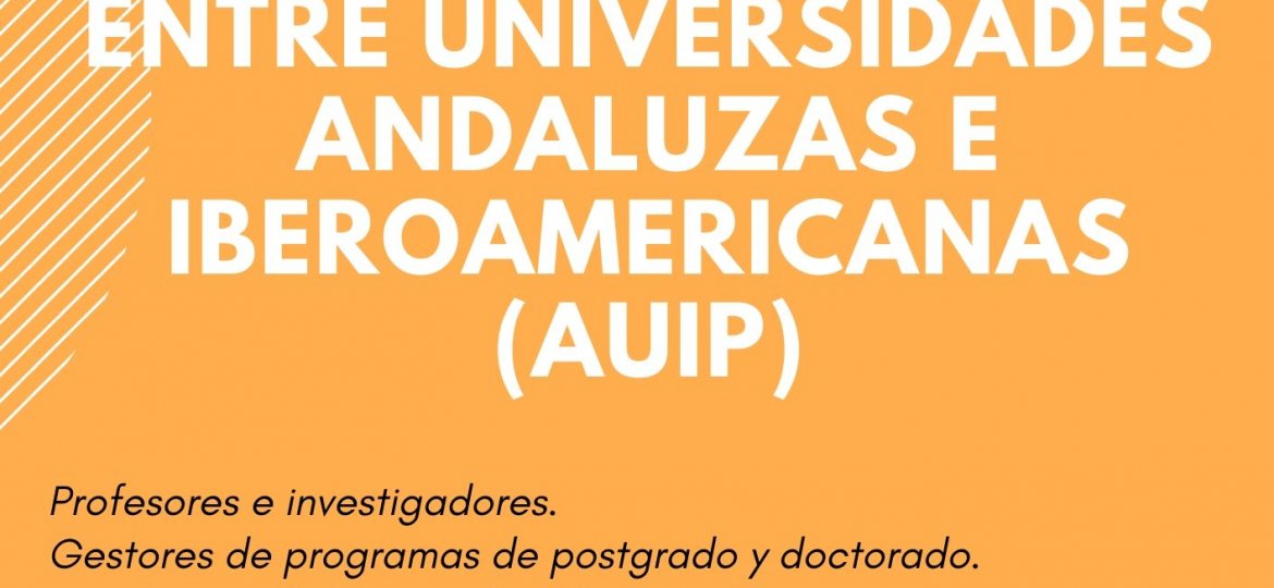 Becas de Movilidad entre Universidades Andaluzas e Iberoamericanas (AUIP)